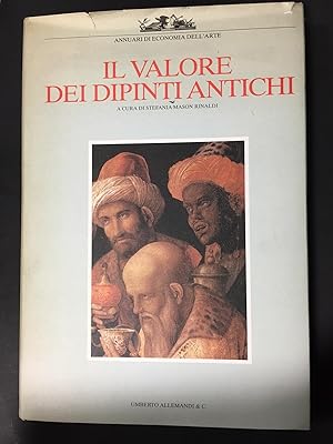 Imagen del vendedor de Il valore dei dipinti antichi. A cura di Rinaldi Mason Stefania. Umberto Allemandi & C. 1985 a la venta por Amarcord libri