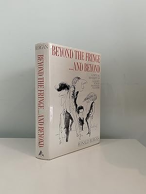 Seller image for Beyond The Fringe .And Beyond: A Critical Biography of Alan Bennett Peter Cook Jonathan Miller Dudley Moore for sale by Roy Turner Books