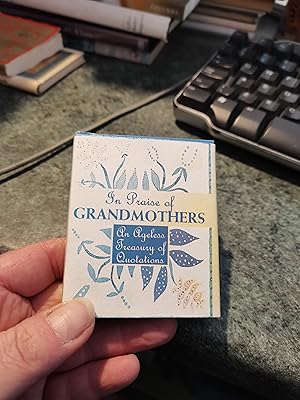 Bild des Verkufers fr In Praise of Grandmothers (Miniature Editions) zum Verkauf von SGOIS