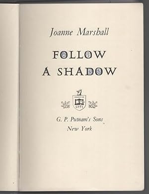 Image du vendeur pour FOLLOW A SHADOW mis en vente par The Reading Well Bookstore