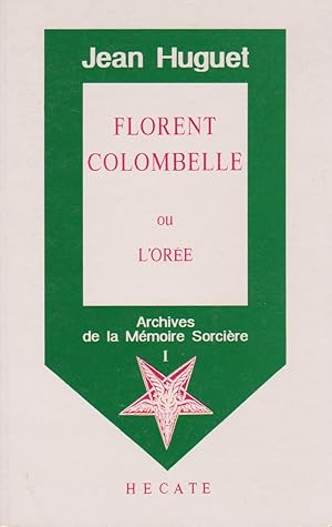 FLORENT COLOMBELLE ou L ORÉE