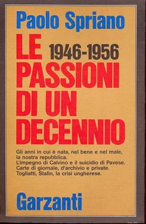 Bild des Verkufers fr Le passioni di un decennio 1946-1956 zum Verkauf von Librodifaccia
