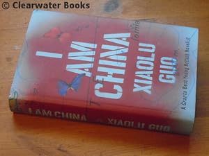 Immagine del venditore per I Am China. A novel. (SIGNED) venduto da Clearwater Books