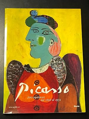 Bild des Verkufers fr Picasso. 200 capolavori dal 1898 al 1972. A cura di Bernice B. Rose e Bernard Ruiz Picasso. Electa 2001. zum Verkauf von Amarcord libri