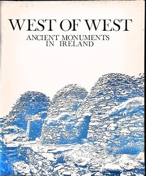 Seller image for West of West: Ancient Monuments in Ireland : a Sense of Ireland Exhibition for sale by Kennys Bookshop and Art Galleries Ltd.