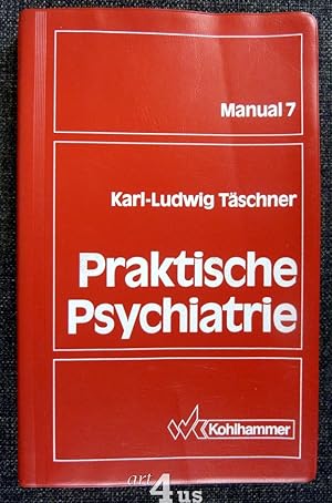 Seller image for Praktische Psychiatrie. Manual ; 7 for sale by art4us - Antiquariat