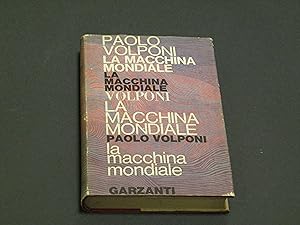 Volponi Paolo. La macchina mondiale. Garzanti. 1965 - I