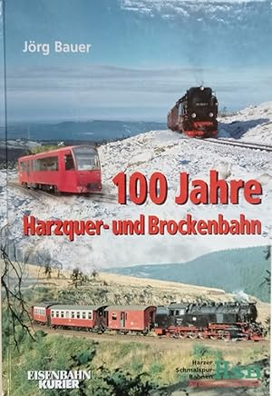 Bild des Verkufers fr 100 Jahre Harzquer- und Brockenbahn. zum Verkauf von Antiquariat Bcheretage