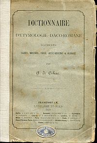 Dictionnaire d'étymologie daco-romane éléments latins comparés avec les autres langues romanes.