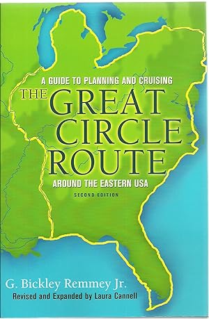 Seller image for The Great Circle Route: A Guide To Planning And Cruising Around The Eastern USA for sale by Sabra Books
