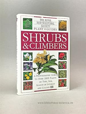 Bild des Verkufers fr Shrubs & [and] Climbers. A Photographic Guide to Over 1000 Plants by Type, Size, Season of Interest and Color. zum Verkauf von Bibliotheca Botanica