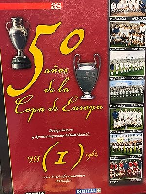 50 AÑOS DE LA COPA DE EUROPA. 1: 1953-1962.