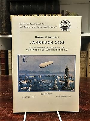 Jahrbuch 2002 der Deutschen Gesellschaft für Schiffahrts- und Marinegeschichte e. V., 8. Jahrgang.