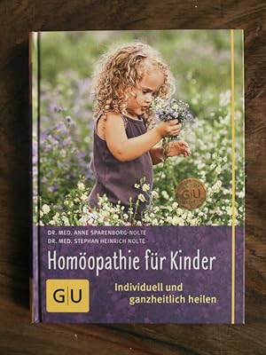 Bild des Verkufers fr Homopathie fr Kinder Individuell und ganzheitlich heilen. zum Verkauf von Buchhandlung Neues Leben