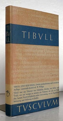 Tibull und sein Kreis. Tusculum. Lateinisch und deutsch. Herausgegeben und übersetzt von Willhelm...