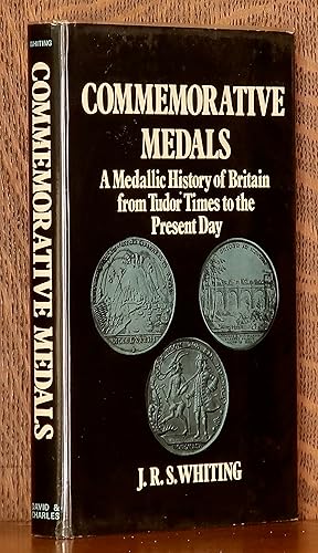 COMMEMORATIVE MEDALS, A HISTORY FROM TUDOR TIMES TO PRESENT DAY