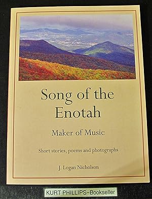 Song of the Enotah Maker of Music, Short Stories, Poems and Photographs (Signed Copy)