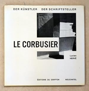 Bild des Verkufers fr Le Corbusier. Der Knstler und der Schriftsteller. zum Verkauf von antiquariat peter petrej - Bibliopolium AG