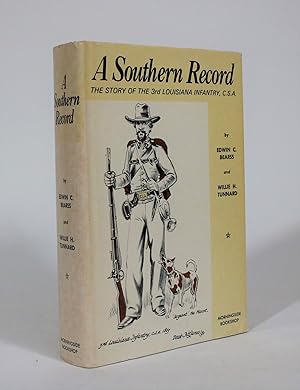 Seller image for A Southern Record: The Story of the Third Regiment Louisiana Infantry, C.S.A. for sale by Minotavros Books,    ABAC    ILAB