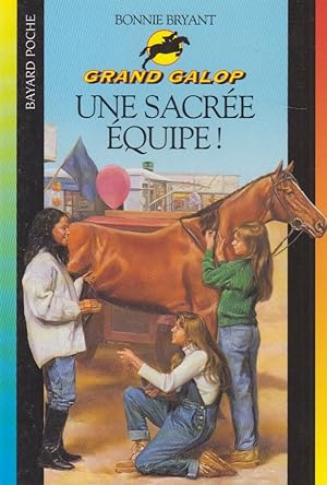 UNE SACRÉE EQUIPE !