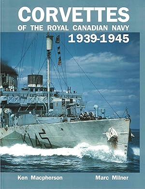 Bild des Verkufers fr Corvettes of the Royal Canadian Navy 1939-1945 zum Verkauf von Crossroad Books