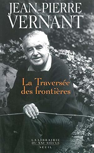 Bild des Verkufers fr La traverse des frontires, tome 2 : Entre mythe et politique zum Verkauf von JLG_livres anciens et modernes