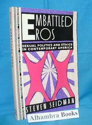 Seller image for Embattled Eros : Sexual Politics and Ethics in Contemporary America for sale by Alhambra Books