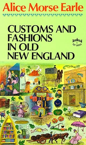 Bild des Verkufers fr Customs and Fashions in Old New England zum Verkauf von Kenneth Mallory Bookseller ABAA