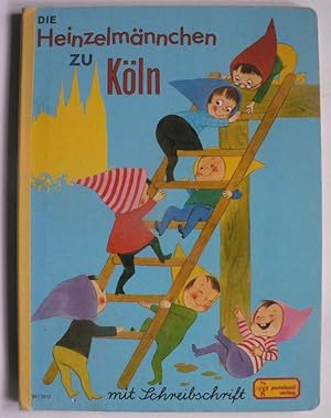 Seller image for Die Heinzelmnnchen zu Kln (mit Schreibschrift) for sale by Antiquariat UPP