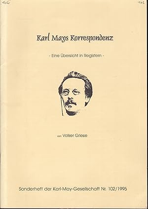 Imagen del vendedor de Karl Mays Korrespondenz. Eine bersicht in Registern. (= Sonderheft der Karl-May-Gesellschaft, Nr. 102/1995) a la venta por Graphem. Kunst- und Buchantiquariat