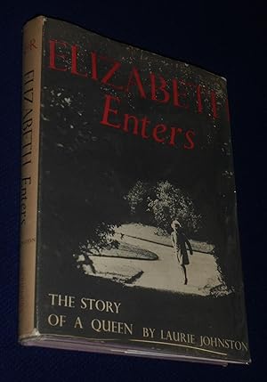 Elizabeth Enters: The Story of a Queen