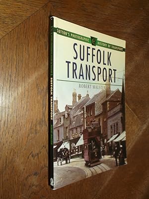 Suffolk Transport: Sutton's Photographic History of Transport