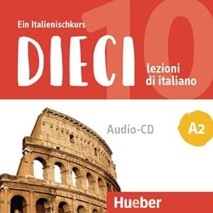 Bild des Verkufers fr Dieci A2 : lezioni di italiano.Ein Italienischkurs / 1 Audio-CD zum Verkauf von AHA-BUCH GmbH