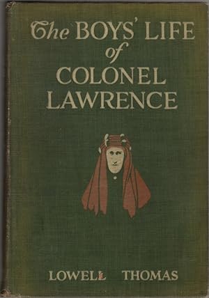 The Boys' Life of Colonel [T.E.] Lawrence