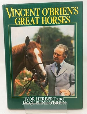 Vincent O'Brien's Great Horses