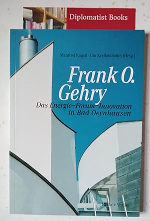 Frank O Gehry: Das Engergie - Forum - Innovation in Bad Oeynhausen