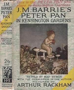 J. M. Barrie's Peter Pan in Kensington Gardens Retold for little people with the permission of th...