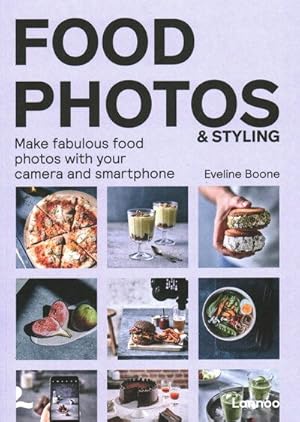 Seller image for Food Photos & Styling : Creating Fabulous Food Photos With Your Camera or Smartphone for sale by GreatBookPricesUK