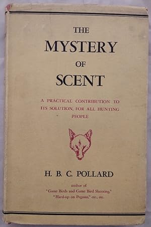 Bild des Verkufers fr The Mystery of Scent: A practical contribution to its solution, for all hunting people. zum Verkauf von KULTur-Antiquariat