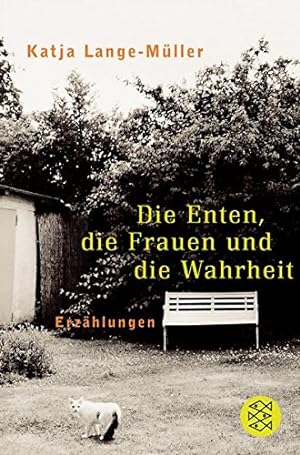 Seller image for Die Enten, die Frauen und die Wahrheit: Erzhlungen for sale by Modernes Antiquariat an der Kyll