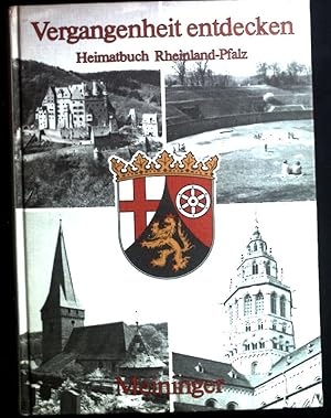 Seller image for Vergangenheit entdecken : Heimatbuch Rheinland-Pfalz. for sale by books4less (Versandantiquariat Petra Gros GmbH & Co. KG)