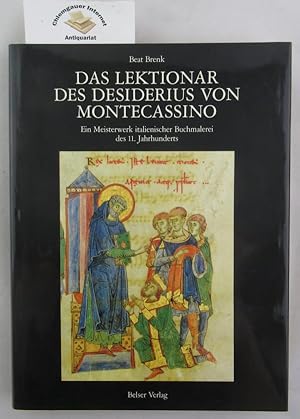 Das Lektionar des Desiderius von Montecassino Cod. Vat. Lat. 1202 : ein Meisterwerk italienischer...