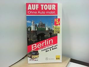 Bild des Verkufers fr Auf Tour - Ohne Auto mobil - Berlin und Umgebung zum Verkauf von ABC Versand e.K.