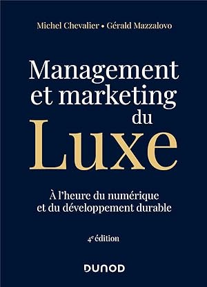 management et marketing du luxe : à l'heure du numérique et du développement durable (4e édition)