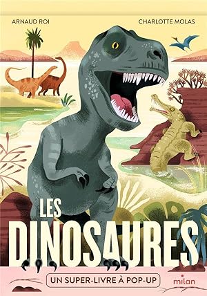 Bild des Verkufers fr les dinosaures : un super-livre  pop-up zum Verkauf von Chapitre.com : livres et presse ancienne