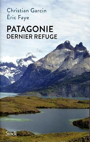 Imagen del vendedor de Patagonie, dernier refuge a la venta por Chapitre.com : livres et presse ancienne