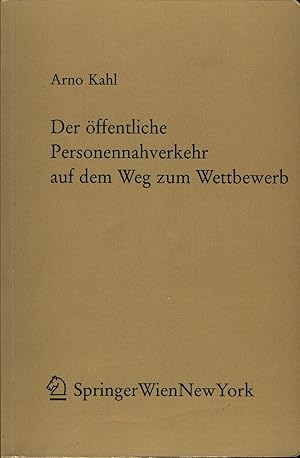 Bild des Verkufers fr Der ffentliche Personennahverkehr auf dem Weg zum Wettbewerb Zugleich ein Beitrag zur Liberalisierung kommunaler Daseinsvorsorgeleistungen zum Verkauf von avelibro OHG