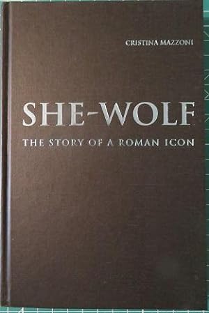 Seller image for SHE-WOLF: The Story of a Roman Icon for sale by By The Way Books