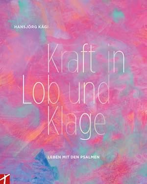 Seller image for Kraft in Lob und Klage : Leben mit den Psalmen. for sale by Antiquariat Mander Quell