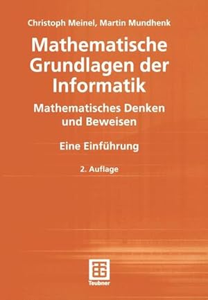 Bild des Verkufers fr Mathematische Grundlagen der Informatik: Mathematisches Denken und Beweisen (XLeitfden der Informatik) zum Verkauf von Antiquariat Mander Quell